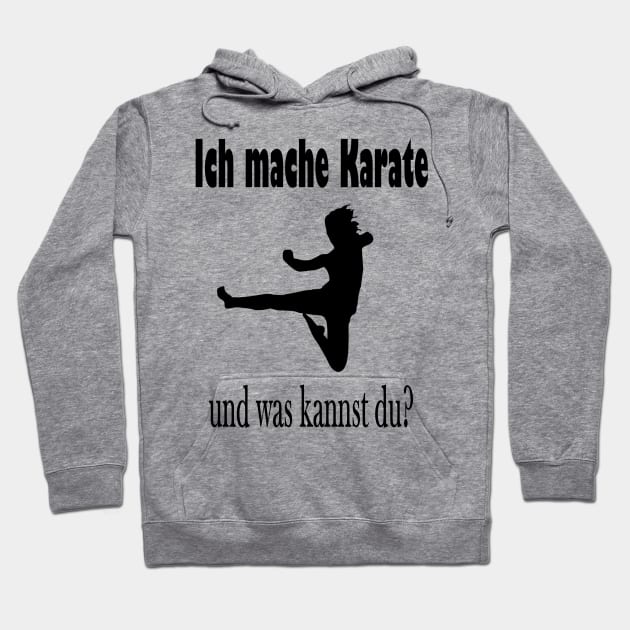 Ich mache Karate und was kannst du? Hoodie by NT85